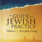 A Guide to Jewish Practice: Volume 1-Everyday Living