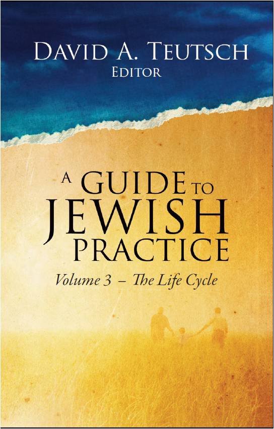A Guide to Jewish Practice: Volume 3-Life Cycle